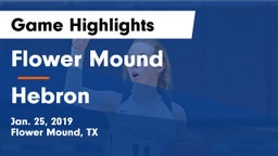 Flower Mound  vs Hebron  Game Highlights - Jan. 25, 2019
