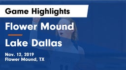 Flower Mound  vs Lake Dallas  Game Highlights - Nov. 12, 2019