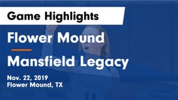 Flower Mound  vs Mansfield Legacy  Game Highlights - Nov. 22, 2019