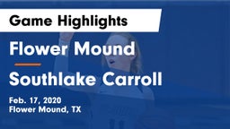 Flower Mound  vs Southlake Carroll  Game Highlights - Feb. 17, 2020