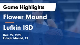 Flower Mound  vs Lufkin ISD Game Highlights - Dec. 29, 2020