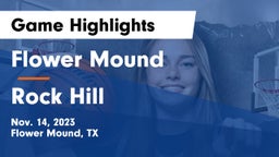 Flower Mound  vs Rock Hill  Game Highlights - Nov. 14, 2023