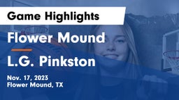 Flower Mound  vs L.G. Pinkston  Game Highlights - Nov. 17, 2023