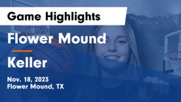 Flower Mound  vs Keller  Game Highlights - Nov. 18, 2023