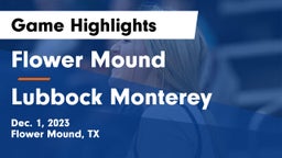 Flower Mound  vs Lubbock Monterey  Game Highlights - Dec. 1, 2023