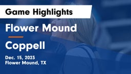 Flower Mound  vs Coppell  Game Highlights - Dec. 15, 2023