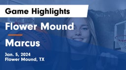 Flower Mound  vs Marcus  Game Highlights - Jan. 5, 2024