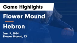 Flower Mound  vs Hebron  Game Highlights - Jan. 9, 2024