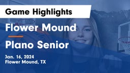 Flower Mound  vs Plano Senior  Game Highlights - Jan. 16, 2024