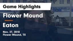 Flower Mound  vs Eaton  Game Highlights - Nov. 27, 2018