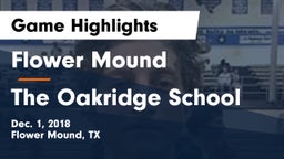 Flower Mound  vs The Oakridge School Game Highlights - Dec. 1, 2018
