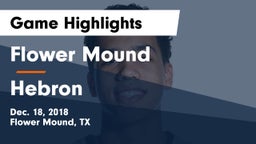Flower Mound  vs Hebron  Game Highlights - Dec. 18, 2018