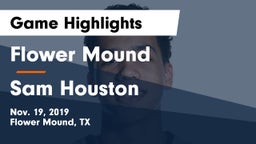 Flower Mound  vs Sam Houston Game Highlights - Nov. 19, 2019