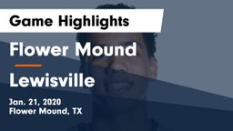 Flower Mound  vs Lewisville  Game Highlights - Jan. 21, 2020