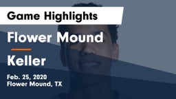 Flower Mound  vs Keller  Game Highlights - Feb. 25, 2020