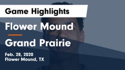 Flower Mound  vs Grand Prairie  Game Highlights - Feb. 28, 2020