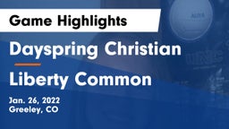 Dayspring Christian  vs Liberty Common  Game Highlights - Jan. 26, 2022