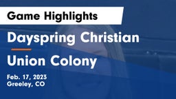 Dayspring Christian  vs Union Colony Game Highlights - Feb. 17, 2023