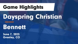 Dayspring Christian  vs Bennett  Game Highlights - June 7, 2023