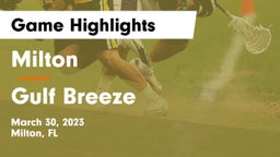 Milton  vs Gulf Breeze  Game Highlights - March 30, 2023