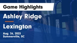 Ashley Ridge  vs Lexington  Game Highlights - Aug. 26, 2023