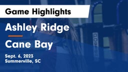 Ashley Ridge  vs Cane Bay  Game Highlights - Sept. 6, 2023