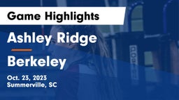 Ashley Ridge  vs Berkeley  Game Highlights - Oct. 23, 2023