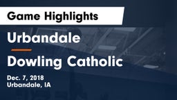 Urbandale  vs Dowling Catholic  Game Highlights - Dec. 7, 2018