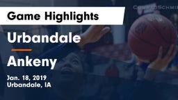 Urbandale  vs Ankeny  Game Highlights - Jan. 18, 2019