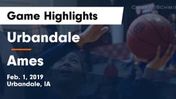Urbandale  vs Ames  Game Highlights - Feb. 1, 2019