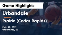 Urbandale  vs Prairie (Cedar Rapids) Game Highlights - Feb. 19, 2019