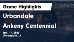 Urbandale  vs Ankeny Centennial  Game Highlights - Jan. 17, 2020