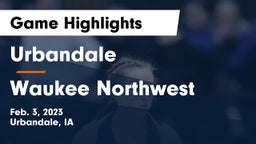 Urbandale  vs Waukee Northwest  Game Highlights - Feb. 3, 2023