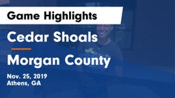 Cedar Shoals   vs Morgan County  Game Highlights - Nov. 25, 2019