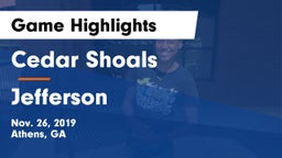 Cedar Shoals   vs Jefferson Game Highlights - Nov. 26, 2019