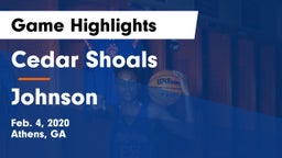 Cedar Shoals   vs Johnson Game Highlights - Feb. 4, 2020