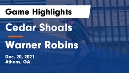 Cedar Shoals   vs Warner Robins   Game Highlights - Dec. 20, 2021