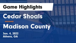 Cedar Shoals   vs Madison County  Game Highlights - Jan. 4, 2022