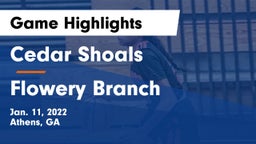 Cedar Shoals   vs Flowery Branch Game Highlights - Jan. 11, 2022