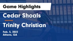 Cedar Shoals   vs Trinity Christian  Game Highlights - Feb. 5, 2022