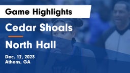 Cedar Shoals   vs North Hall  Game Highlights - Dec. 12, 2023