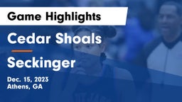 Cedar Shoals   vs Seckinger  Game Highlights - Dec. 15, 2023