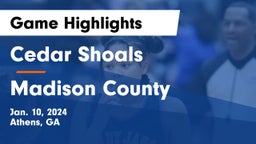Cedar Shoals   vs Madison County  Game Highlights - Jan. 10, 2024