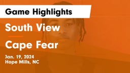 South View 	 vs Cape Fear  Game Highlights - Jan. 19, 2024
