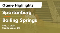 Spartanburg  vs Boiling Springs  Game Highlights - Feb. 7, 2023