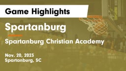 Spartanburg  vs Spartanburg Christian Academy  Game Highlights - Nov. 20, 2023