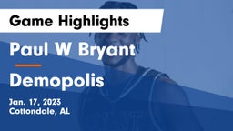Paul W Bryant  vs Demopolis  Game Highlights - Jan. 17, 2023