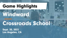 Windward  vs Crossroads School  Game Highlights - Sept. 20, 2022