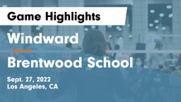 Windward  vs Brentwood School Game Highlights - Sept. 27, 2022