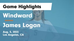 Windward  vs James Logan  Game Highlights - Aug. 5, 2023